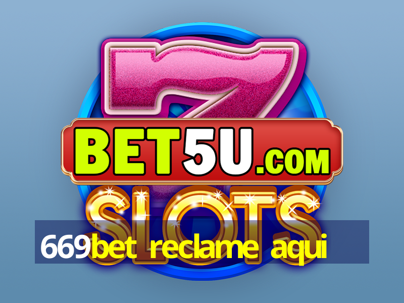 669bet reclame aqui